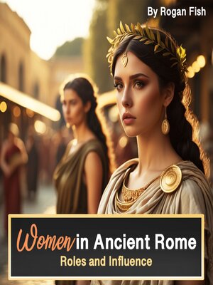 cover image of Women in Ancient Rome